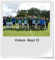 Videos- Boys 13